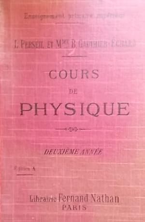 Seller image for Cours de physique. A l'usage des coles primaires suprieures et des candidats au brevet lmentaire. Deuxime anne. for sale by Librairie Et Ctera (et caetera) - Sophie Rosire