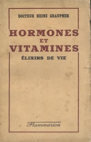 Immagine del venditore per Hormones et vitamines, lixirs de vie. venduto da Librairie Et Ctera (et caetera) - Sophie Rosire