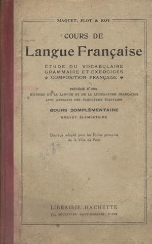 Seller image for Cours de langue franaise. Cours complmentaire. Brevet lmentaire. Etude du vocabulaire - Grammaire et exercices - Composition franaise. Programme de 1920. for sale by Librairie Et Ctera (et caetera) - Sophie Rosire