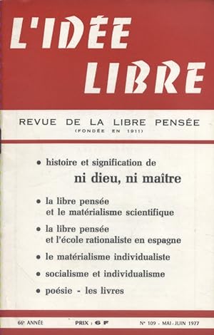 L'idée libre. 1977. N° 109. Contient : Histoire et signification de Ni Dieu ni Maître, article de...