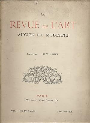 La Revue de l'Art Ancien et Moderne N° 90. 10 septembre 1904.