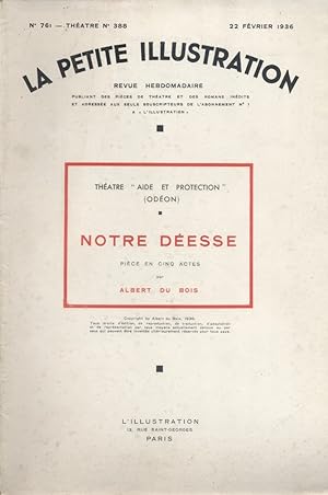 Seller image for La Petite illustration thtrale N 388 : Notre desse, pice d'Albert Du Bois. 22 fvrier 1936. for sale by Librairie Et Ctera (et caetera) - Sophie Rosire