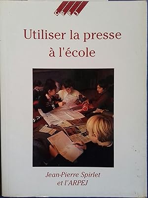 Seller image for Utiliser la presse  l'cole. for sale by Librairie Et Ctera (et caetera) - Sophie Rosire