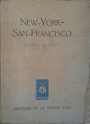 New-York - San-Francisco. Voyage d'un vagabond à travers les Etats-Unis d'Amérique.