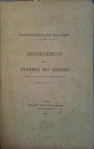 Renseignements sur la situation des colonies. Extrait du Journal officiel du 28 octobre 1890.