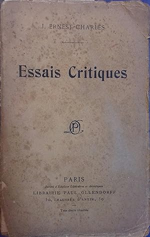 Essais critiques. (Ledru-Rollin - Garnier-Pagès - Paul Bourget - Paul Hervieu - Porto-Riche .Théâ...