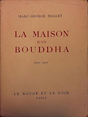 Bild des Verkufers fr La maison d'un Bouddha. zum Verkauf von Librairie Et Ctera (et caetera) - Sophie Rosire