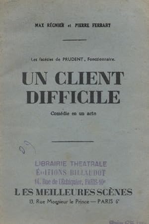 Immagine del venditore per Un client difficile. (Les faccies de Prudent, fonctionnaire). Comdie en un acte. Vers 1930. venduto da Librairie Et Ctera (et caetera) - Sophie Rosire