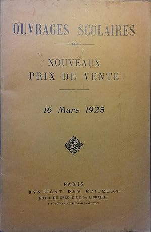 Ouvrages scolaires. Nouveaux prix de vente. 16 mars 1925.