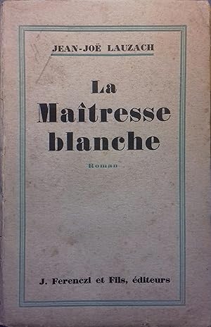 La maîtresse blanche.