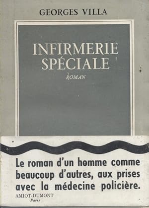 Seller image for Infirmerie spciale. Roman. for sale by Librairie Et Ctera (et caetera) - Sophie Rosire