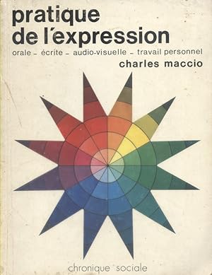 Image du vendeur pour Pratique de l'expression. Orale, crite, audio-visuelle, travail personnel. mis en vente par Librairie Et Ctera (et caetera) - Sophie Rosire