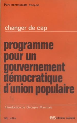 Seller image for Changer de cap. Programme pour un gouvernement dmocratique d'union populaire. for sale by Librairie Et Ctera (et caetera) - Sophie Rosire