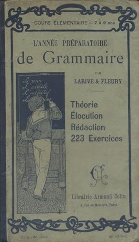 L'année préparatoire de grammaire. Par demandes et par réponses avec 223 exercices faciles.