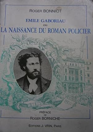 Bild des Verkufers fr Emile Gaboriau ou la naissance du roman policier. zum Verkauf von Librairie Et Ctera (et caetera) - Sophie Rosire
