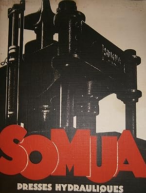 Somua. Presses hydrauliques. Catalogue de presses avec photos pleine page en noir et blanc. Vers ...