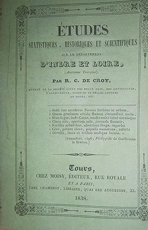 Etudes statistiques, historiques et scientifiques sur le département d'Indre-et-Loire (ancienne T...