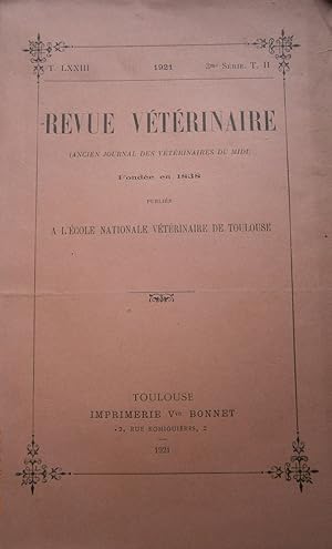 Revue vétérinaire (Ancien journal des vétérinaires du Midi). T LXXIII. 3 e série T. II. Publiée à...