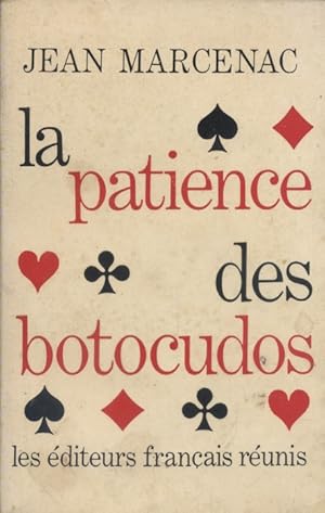 Bild des Verkufers fr La patience des Botocudos. zum Verkauf von Librairie Et Ctera (et caetera) - Sophie Rosire