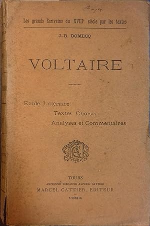 Voltaire. Etude littéraire.Textes choisis. Analyses et commentaires.