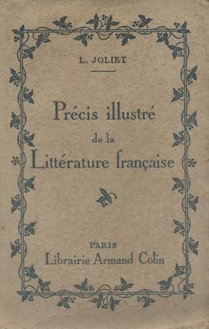 Précis illustré de la littérature française des origines au XX e siècle.