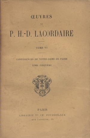 Imagen del vendedor de Confrences de Notre-Dame de Paris. Tome 6 seul. Annes 1851-1854. (Oeuvres du R. P. H.-D Lacordaire) a la venta por Librairie Et Ctera (et caetera) - Sophie Rosire