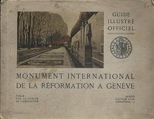 Monument international de la réformation à Genève. Guide illustré officiel. Vers 1920.