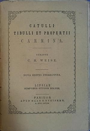 Bild des Verkufers fr Catulli Tibulli et Propertii carmina. Edition critique par C. H. Weise. Vers 1880. zum Verkauf von Librairie Et Ctera (et caetera) - Sophie Rosire