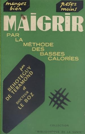 Seller image for Maigrir par la mthode des "basses calories". for sale by Librairie Et Ctera (et caetera) - Sophie Rosire