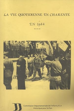 La vie quotidienne en Charente en 1944.