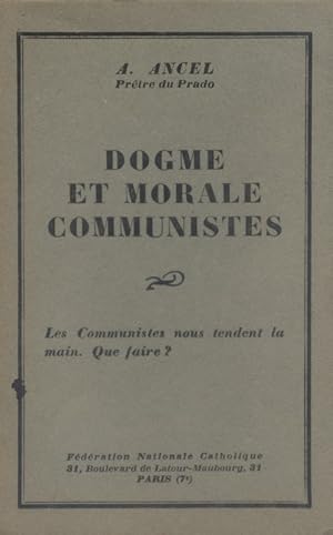 Dogme et morale communistes. Les communistes nous tendent la main. Que faire? Vers 1940.
