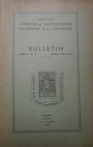 Bulletin de l'Institut d'Histoire et d'Archéologie de Cognac et du Cognaçais - Tome 4 - N° 3. Ann...