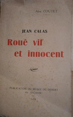 Jean Calas, roué vif et innocent.