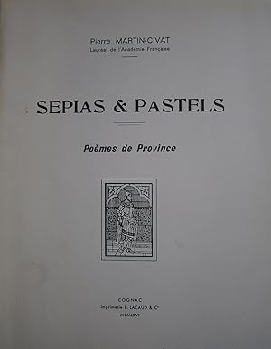 Sepias et pastels. Poèmes de province.