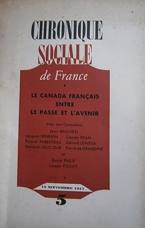 Chronique sociale de France N° 5 1957. Le Canada Français entre le passé et l'avenir. Septembre 1...