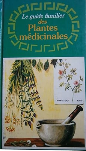 Seller image for Le guide familier des plantes mdicinales. for sale by Librairie Et Ctera (et caetera) - Sophie Rosire