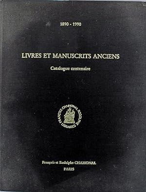 Livres et manuscrits anciens rares et précieux. Catalogue publié à l'occasion du centenaire de la...