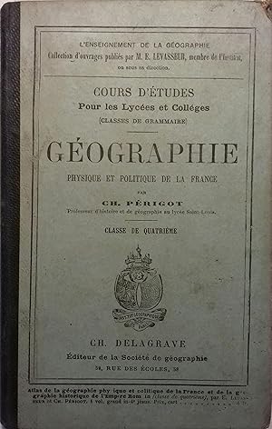 Géographie physique et politique de la France. Classe de quatrième.