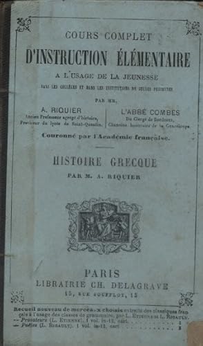 Cours complet d'instruction élémentaire à l'usage de la jeunesse. Histoire grecque. (Cours élémen...