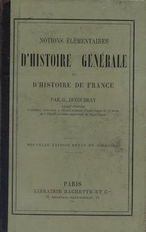Notions élémentaires d'histoire générale et d'histoire de France.