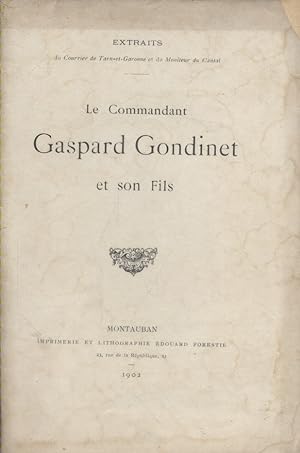 Le commandant Gaspard Gondinet et son fils. Extraits du courrier de Tarn-et-Garonne et du Moniteu...