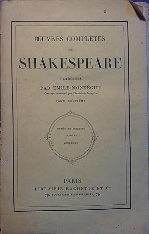 Roméo et Juliette - Hamlet - Othello. Oeuvres complètes de Shakespeare, tome neuvième.