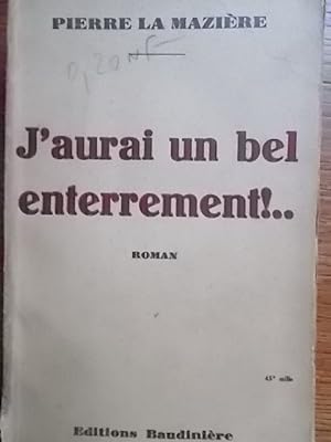 Seller image for J'aurai un bel enterrement ! . for sale by Librairie Et Ctera (et caetera) - Sophie Rosire