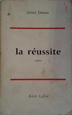 Seller image for La russite. Roman. for sale by Librairie Et Ctera (et caetera) - Sophie Rosire