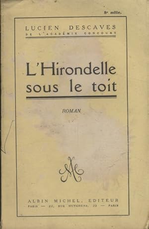 Bild des Verkufers fr L'hirondelle sous le toit. Roman. zum Verkauf von Librairie Et Ctera (et caetera) - Sophie Rosire