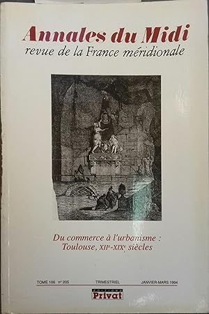 Annales du Midi - Tome 106 N° 205. Du commerce à l'urbanisme: Toulouse - XIIe-XIX e siècles. Janv...