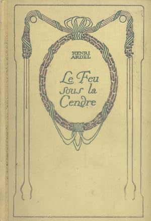 Imagen del vendedor de Le feu sous la cendre. a la venta por Librairie Et Ctera (et caetera) - Sophie Rosire