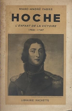 Seller image for Hoche. L'enfant de la victoire. 1768-1797. for sale by Librairie Et Ctera (et caetera) - Sophie Rosire