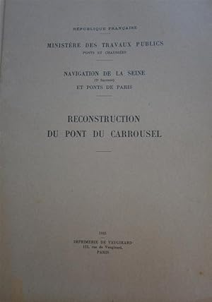 Reconstruction du pont du Carrousel.