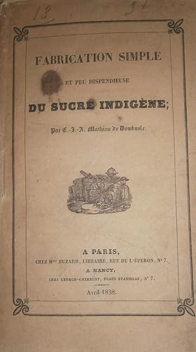 Seller image for Fabrication simple et peu dispendieuse du sucre indigne. Trs dfrachi. for sale by Librairie Et Ctera (et caetera) - Sophie Rosire